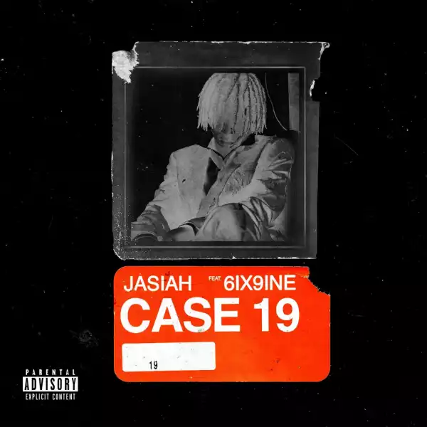 Jasiah - Case 19 (feat. 6ix9ine)